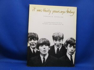 写真集 ビートルズ写真集/It Was Thirty Years Ago Today　/terence spencer 1963 /41107