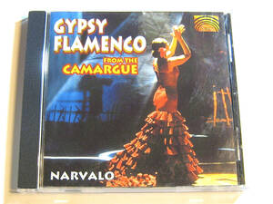 Gypsy Flamenco From the Camargue Narvalo 