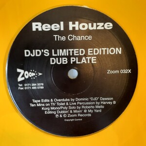 REEL HOUZE / THE CHANCE(DJD’S LIMITED EDITION DUB PLATE）/DJ HARVEY,DINOSAUR L,GO BANG ネタ