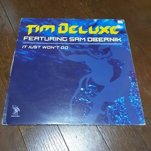 TIM DELUXE / IT JUST WON'T DO /12INCH/FATBOY SLIM,BIG BEACH BOUTIQUE Ⅱ 収録！！