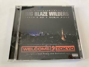【1】10523◆Big Blaze Wilders◆Welcome 2 Tokyo◆