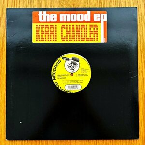 Kerri Chandler / The Mood EP (Rain収録!! Theo Parrish, Moodymann, Little Loiue Vega, Kenny Dope Gonzalez)