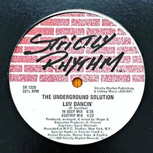 【Strictly Rhythm】The Underground Solution / Luv Dancin' (1990年US盤, Roger Sanchez別名義 Loft, Larry Levan)