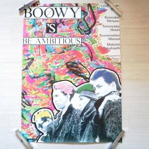 BOOWY Q⑥ ポスター LIVE TOUR 1985 BE AMBITIOUS 美品 グッズ 氷室京介 布袋寅泰