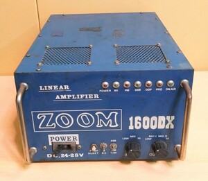 CB無線 リニアアンプ LINEAR AMPLIFIER ZOOM 1600DX ジャンク 画像重視ご判断 現状渡し品となります