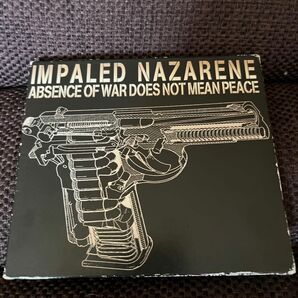 IMPALED NAZARENE / ABSENCE OF WAR DOES NOT MEAN PEACE
