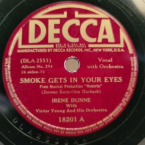 Irene Dunne（アイリーン・ダン）♪Smoke Gets In Your Eyes♪// ♪I've Told Ev'ry Little Star♪ 78rpm record.