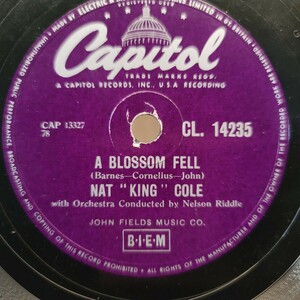 Nat King Cole（ナット・キング・コール）♪A Blossom Fell♪// ♪Alone Too Long♪ 78rpm record.（演奏動画）あり