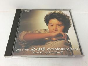 CD/ROUTE 246 CONNEXION 荻野目洋子/荻野目洋子/Victor/VDR-1379/【M001】