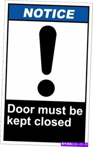 垂直金属標識複数のサイズのドアは閉じたままにする必要がありますOSHAANSIVertical Metal Sign Multiple Sizes Door Must Be Kept Closed
