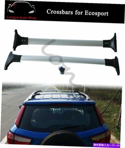 Ford Ecosport 2013-2022ルーフラックレールキャリアに適合するクロスバークロスバーCrossbar Cross bars Fits for Ford Ecosport 2013-20