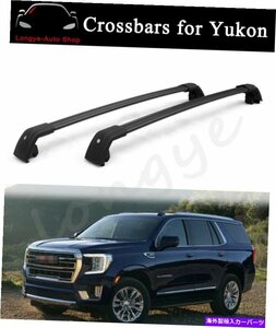 クロスバークロスバーはGMCに適合しますすべての新しいユーコン2021 2022ルーフラックレールキャリアCrossbar Cross bars Fits for GMC Al