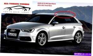 アウディA3 S3 RS3 2014 2018アルミニウムシルバールーフレールラックバースポーツバック8V用For Audi A3 S3 RS3 2014 2018 Aluminium Sil