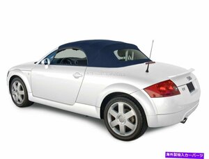 Audi TT 2000-06コンバーチブルソフトトップw/ガラス窓、Twillfast RPC Cloth、BlueAudi TT 2000-06 Convertible Soft Top w/ Glass Windo