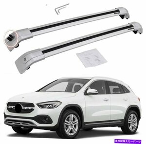 メルセデスベンツGLAの2pシルバー2014-2022ルーフラッククロスバーレール荷物ラック2P Silver for Mercedes benz GLA 2014-2022 Roof Rack