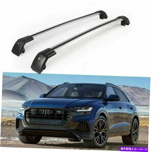 2PCSロック可能なルーフレールラッククロスバークロスバーアウディQ8 2019 -2022にフィット2Pcs Lockable Roof Rail Racks Cross Bars Cro