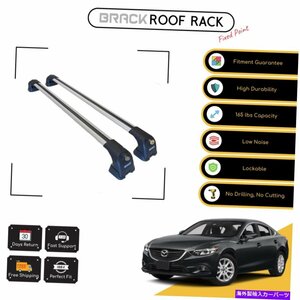 ブラックルーフラック荷物キャリアマツダのためのクロスバー2010-2017シルバーBrack Roof Rack Luggage Carrier Cross Bars For Mazda 6 2