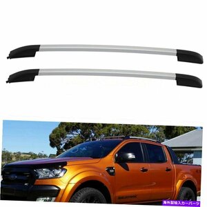 ルーフラックサイドレールフィットフォードレンジャー2015-2017アルミニウム2.2L 2.5L 3.2LRoof Rack Side Rails Fits Ford Ranger 2015-2