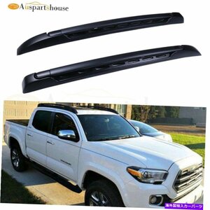 トヨタタコマのブラックルーフラックサイドレール2.7L 3.5L 4.0L 2005-2019アルミニウムBlack Roof Rack Side Rails For Toyota Tacoma 2.