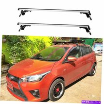 トヨタヤリス48 カートップルーフラッククロスバー荷物荷物荷物キャリア用For Toyota Yaris 48 Car Top Roof Rack Cross Bar Luggage Ca_画像1