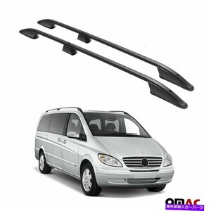 トップルーフラックサイドレールバーALUブラックフィットメルセデスヴィアノW639 2003-2014Top Roof Rack Side Rails Bars Alu Black Fits