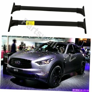 2PCSルーフラッククロスバークロスバーラックキャリアインフィニティQX70 2011-2018に適しています2Pcs Roof Rack Cross Bars Crossbar Ra