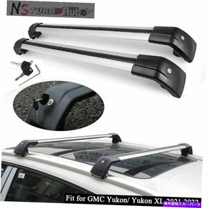 GMCユーコン/ユーコンXL 2021 2022ルーフレールラッククロスバークロスバーに2PCSフィット2Pcs Fits for GMC Yukon/ Yukon XL 2021 2022 R