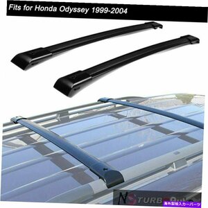 ホンダオデッセイに適した2PC 1999-2004アルミニウムルーフレールラッククロスバークロスバー2Pcs Fit for Honda Odyssey 1999-2004 Alumi