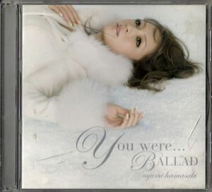 CD★浜崎あゆみ／You were...／BALLAD★レンタル盤