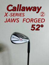 キャロウェイ Callaway　X-SERIES JAWS FORGED ウェッジ　52°-12 ② _画像1