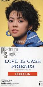 【８ｃｍ】 ＬＯＶＥ ＩＳ ＣＡＳＨ／レベッカ