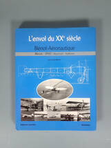 【洋書】 L'envol du XXe siecle ブレリオ・アエロノティック　ルイ・ブレリオ　240ページ　フランス語書籍_画像1