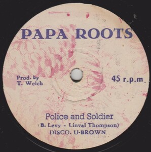 ★☆ 【12inch】 POLICE AND SOLDIER / BARRINGTON LEVY,LINVAL THOMPSON,U BROWN (PAPA ROOTS) ☆★