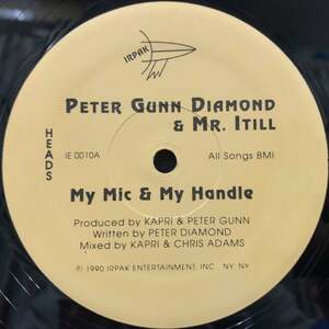PETER GUNN DIAMOND & MR. ITILL / My Mic & My Handle / A Man Is A Man (IE 00108) (US ORIGINAL) 12inch Vinyl record