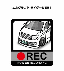 MKJP ドラレコステッカー録画中 エルグランド ライダーS E51 送料無料