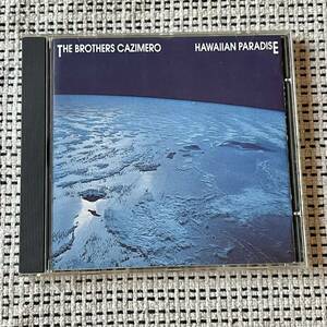 おうちでハワイ●ブラザーズ・カジメロ THE BROTHERS CAZIMERO【HAWAIIAN PARADISE】ハワイ盤