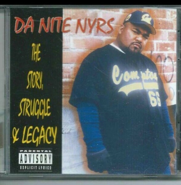 DA NITE NYRS/THE STORY,STRUGGLE&LEGACY コンプトン ロサンゼルス ギャングスタラップ カリフォルニア COMPTON LOSANGELES GANGSTA G-RAP