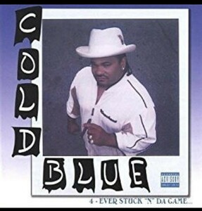 COLD BLUE/4-EVER STUCK N DA GAME ギャングスタラップ GANGSTA G-RAP kenny mcloud black hole of watts swamp dogg 送込 送料無料