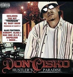 DON CISKO/HUSTLERS PARADISE チカーノラップ ギャングスタラップ kurupt clicka1 mac dre napoleon baby bash jaytee dubee CHICANO G-RAP