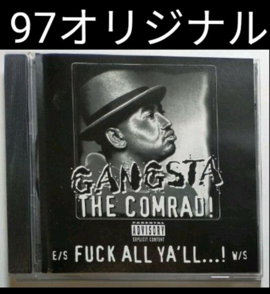GANGSTA THE COMRAD/E/S FUCK ALL YALL W/S ロサンゼルス カリフォルニア ギャングスタラップ LOSANGELES California G-RAP 