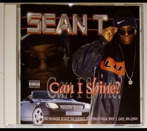 SEAN-T/CAN I SHINE ギャングスタラップ Murder one GANGSTer m.o.g. daz dillinger b-legit guce san quinn mississippi spice 1 G-RAP