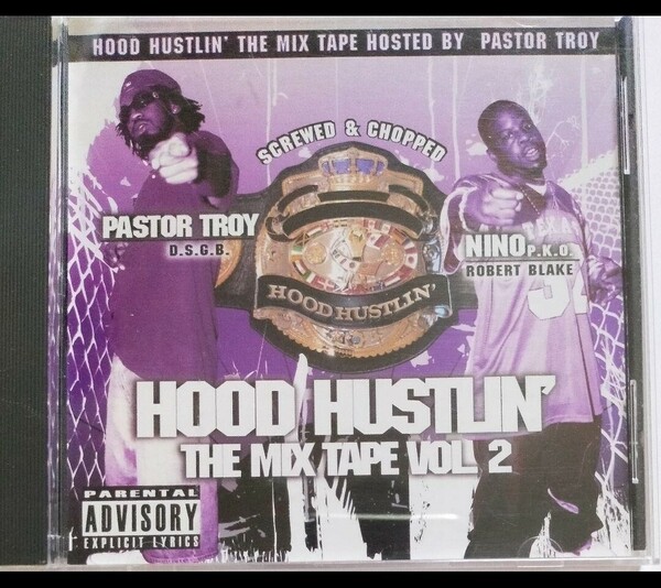 HOOD HUSTLIN THE MIX TAPE vol.2 SCREWED＆CHOPPED PASTOR TROY NINO of PKO スクリュー ギャングスタラップ GANGSTA G-RAP 送込 送料無料