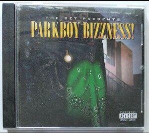 THE SET presents PARKBOY BIZZNESS サンディエゴ ギャングスタラップ 西海岸 ウエストコースト california GANGSTA G-RAP 送込 送料無料