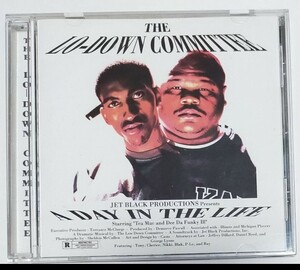 THE LO-DOWN COMMITTEE/A DAY IN THE LIFE ギャングスタラップ GANGSTA G-RAP