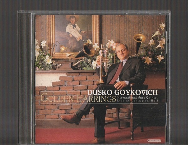 即決 送料込み DUSKO GOYKOVICH ダスコ・ゴイコビッチ GOLDEN EARRINGS ゴールデン・イヤリング KICJ-386 国内盤CD