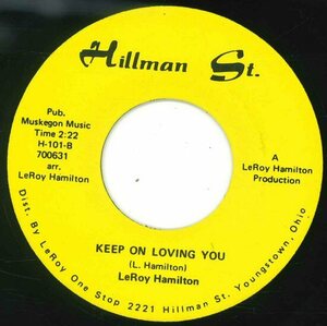 ★7ep「LeRoy Hamilton I Need You So / Keep On Loving You」1970年 米オリジナル！ JOE HUNTER 作 オールディーズ・ソウル 試聴！