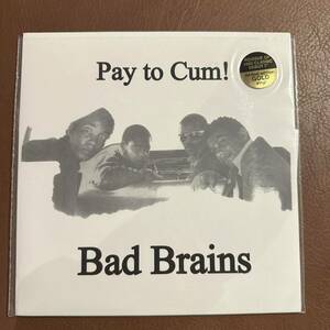 Bad Brains / Pay To Cum! 7”