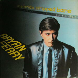 A&P●●LP THE BRIDE STRIPPED BARE / BRYAN FERRY