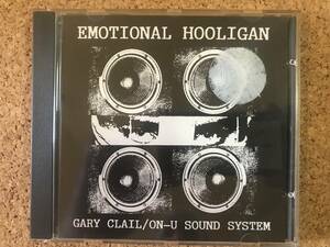 Gary Clail / On-U Sound System - Emotional Hooligan