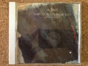 Harold Budd / Brian Eno With Daniel Lanois - The Pearl ブライアン・イーノ・ハロルド・バッド